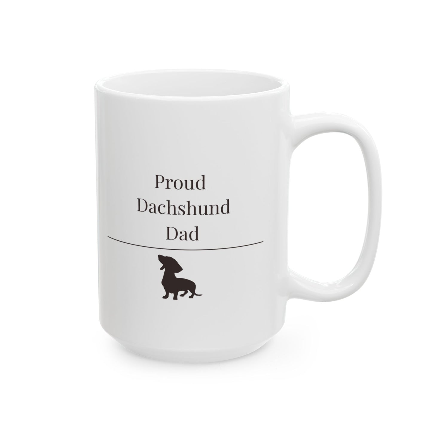 Proud Dachshund Dad Mug | Funny Dachshund Dad Gift | Wiener Dog Mug | Dachshund Lover Coffee Mug