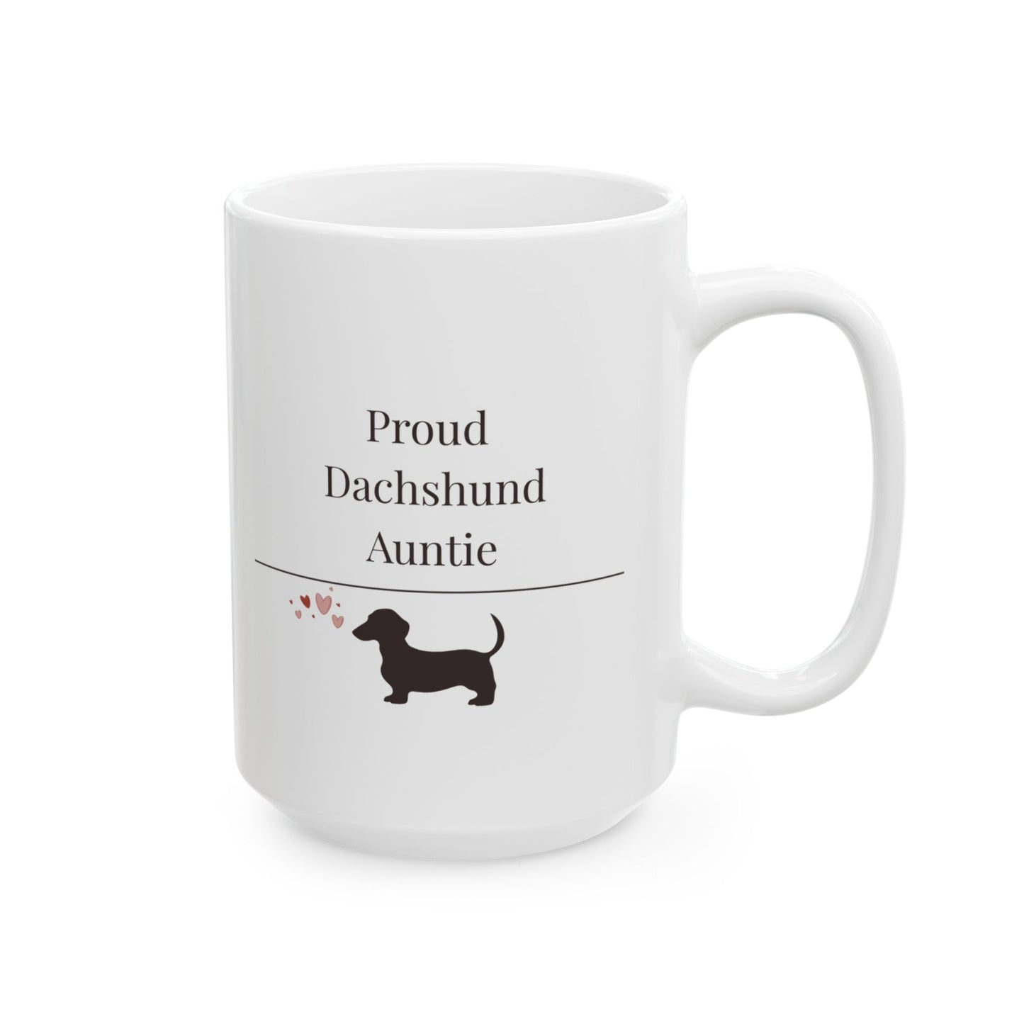 Proud Dachshund Auntie Mug | Funny Dachshund Auntie Gift | Wiener Dog Mug | Dachshund Lover Coffee Mug
