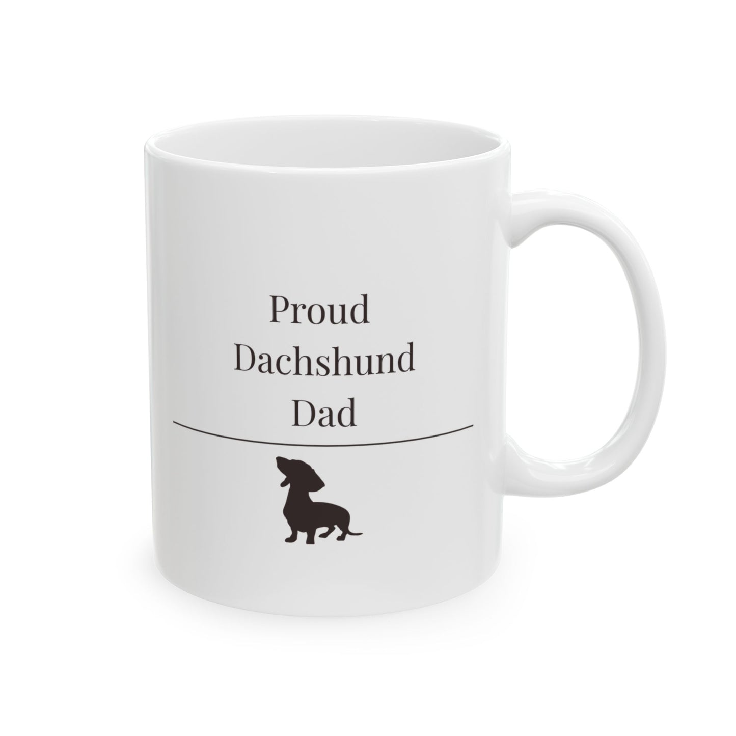 Proud Dachshund Dad Mug | Funny  Dachshund Dad Gift | Wiener Dog Mug |  Dachshund Lover Coffee Mug