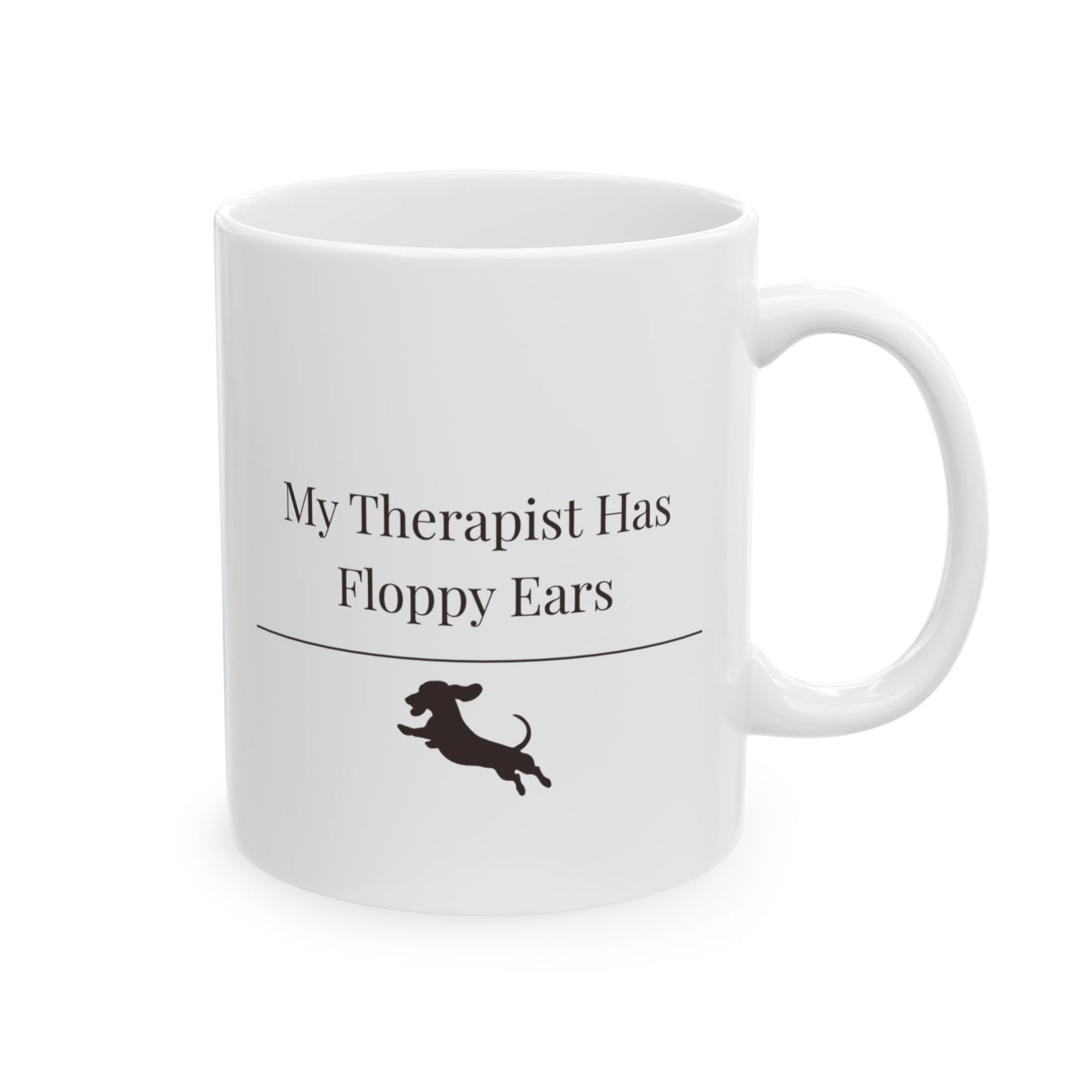 My Therapist Has Floppy Ears Mug |  Funny Dachshund Gift | Wiener Dog Mug |  Dachshund Lover Coffee Mug