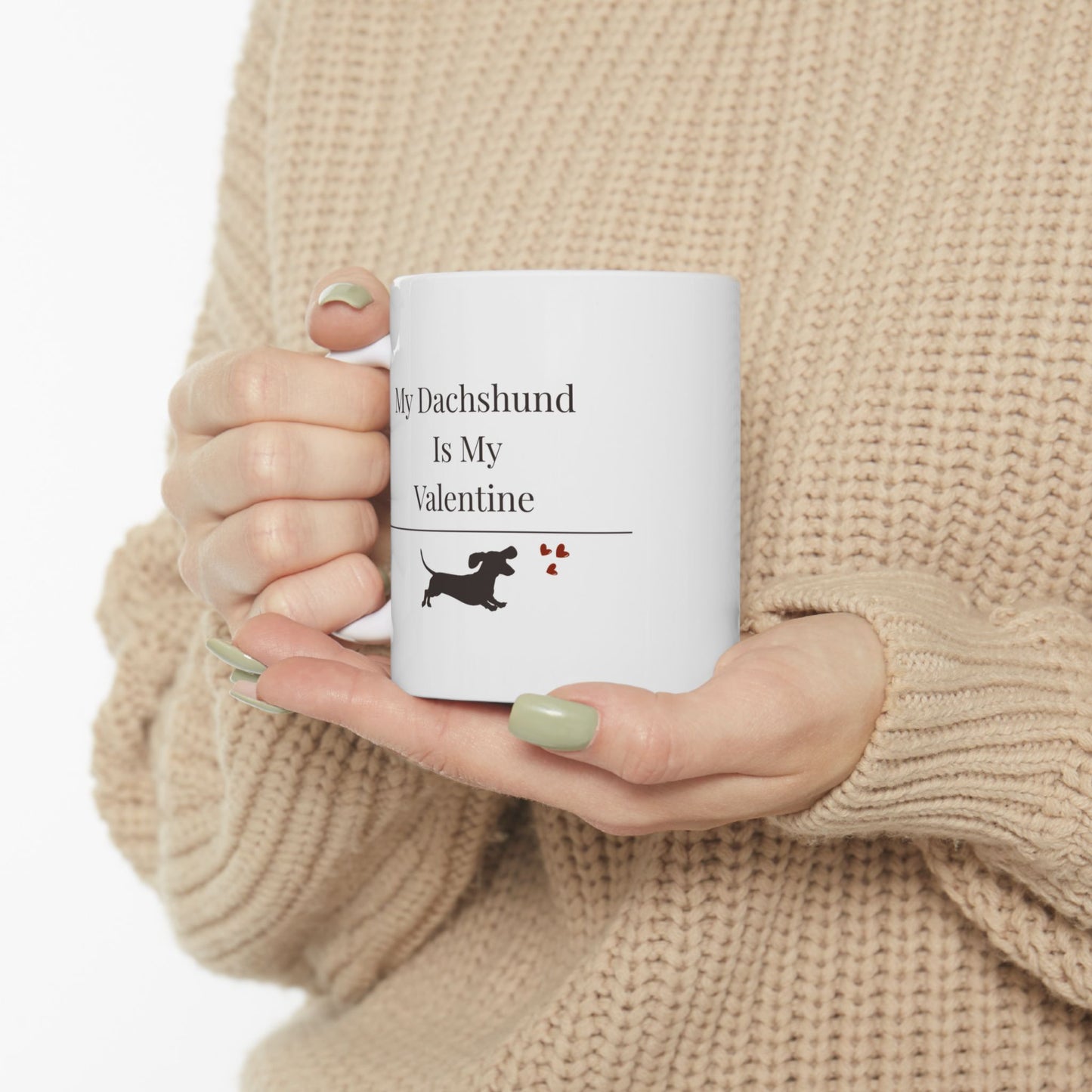 My Dachshund Is My Valentine Mug |  Funny Dachshund Gift | Wiener Dog Mug |  Dachshund Lover Coffee Mug