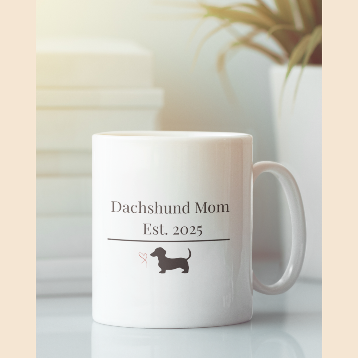 Dachshund Mom Est 2025 Mug | Funny  Dachshund Mom Gift | Wiener Dog Mug |  Dachshund Lover Coffee Mug
