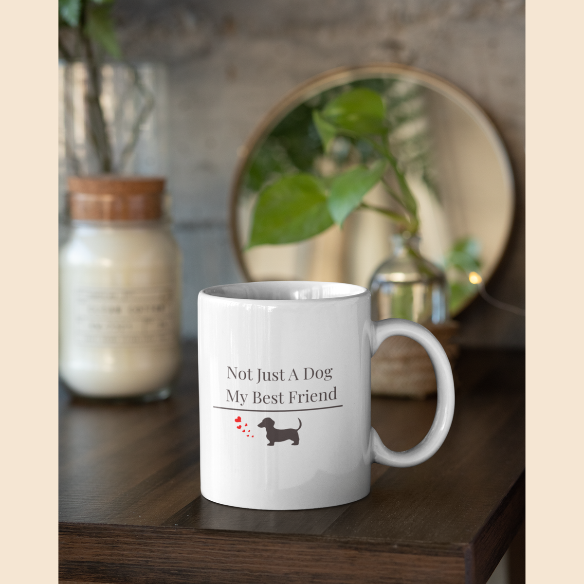 Not Just A Dog My Best Friend Mug |  Funny Dachshund Gift | Wiener Dog Mug |  Dachshund Lover Coffee Mug