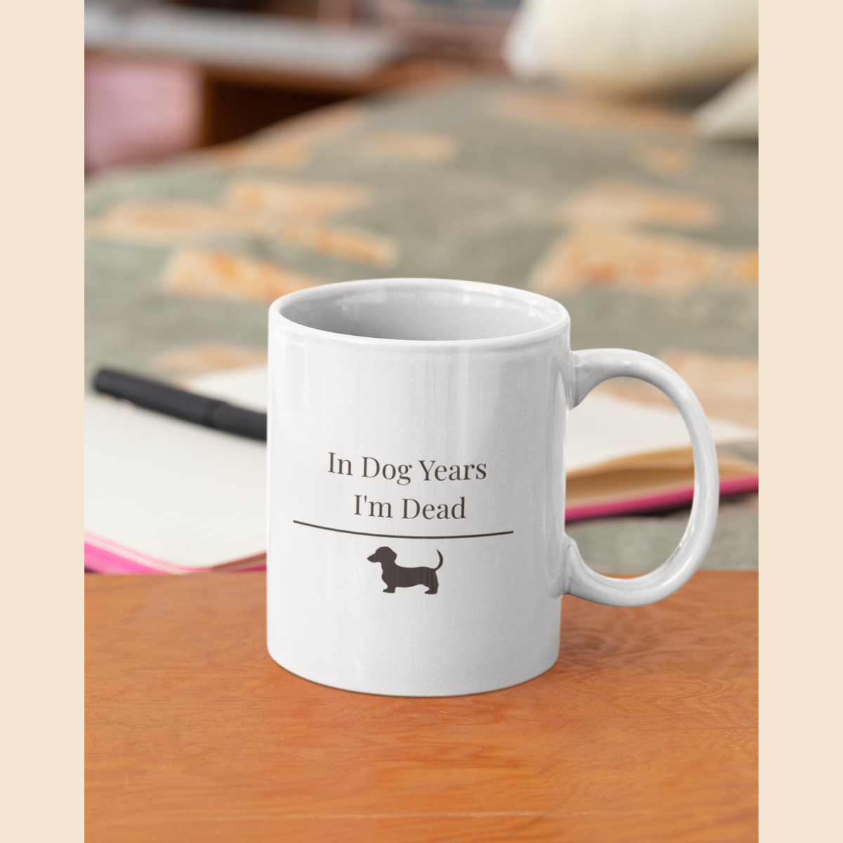 In Dog Years I'm Dead Mug | Funny  Dachshund Gift | Wiener Dog Coffee  Mug | Dachshund Lover Mug
