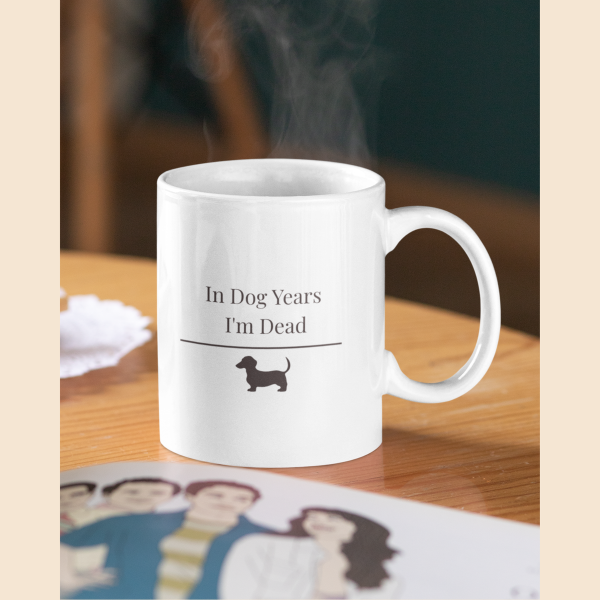 In Dog Years I'm Dead Mug | Funny  Dachshund Gift | Wiener Dog Coffee  Mug | Dachshund Lover Mug