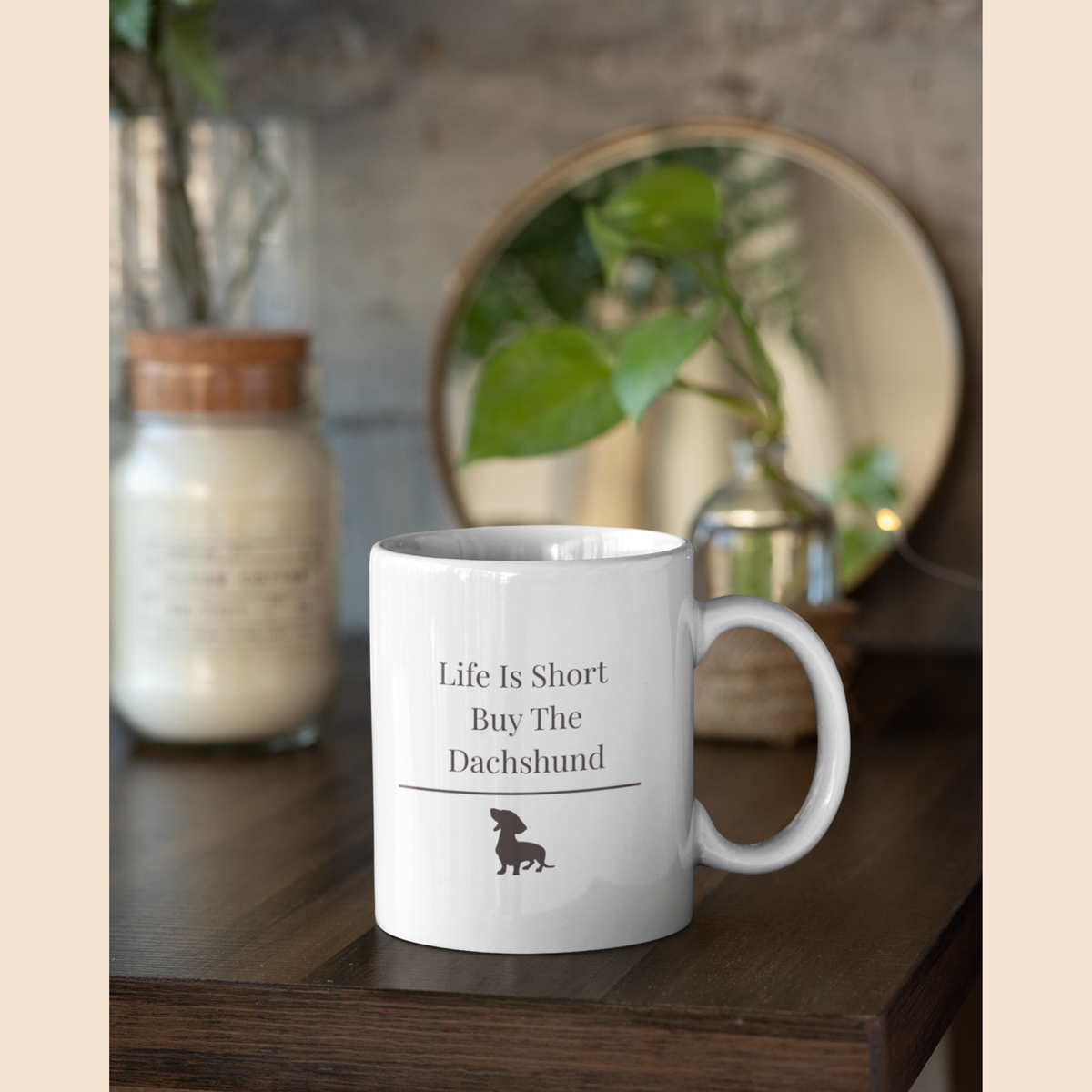 Life Is Short Buy The Dachshund Mug |  Funny Dachshund Gift | Wiener Dog Mug |  Dachshund Lover Coffee Mug