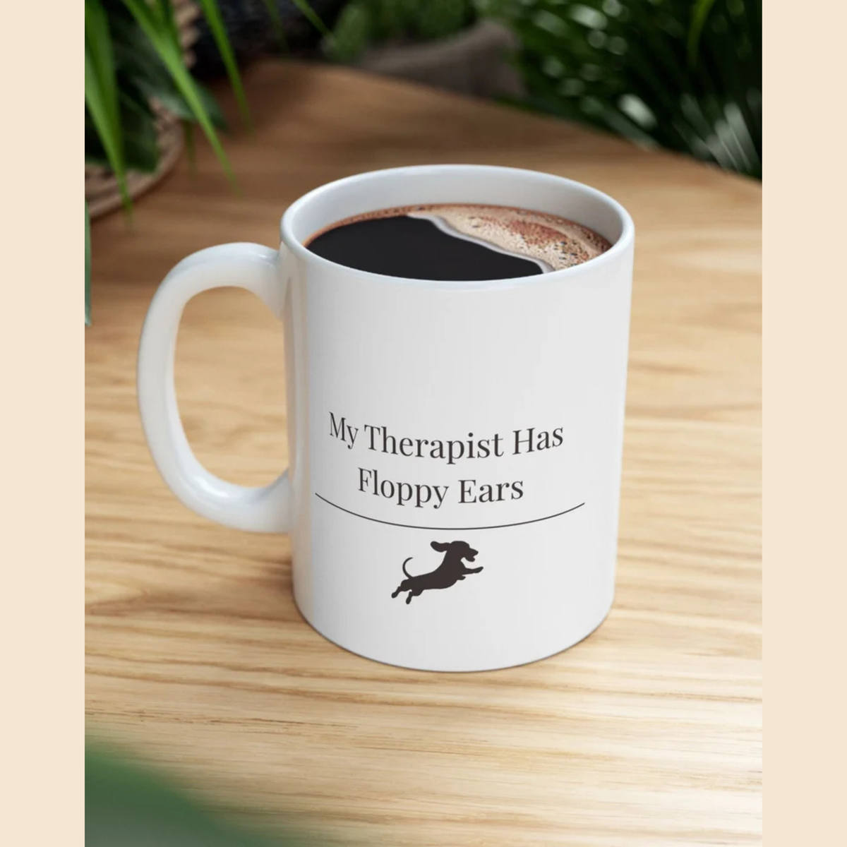 My Therapist Has Floppy Ears Mug |  Funny Dachshund Gift | Wiener Dog Mug |  Dachshund Lover Coffee Mug