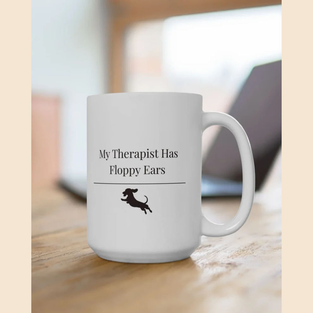 My Therapist Has Floppy Ears Mug |  Funny Dachshund Gift | Wiener Dog Mug |  Dachshund Lover Coffee Mug