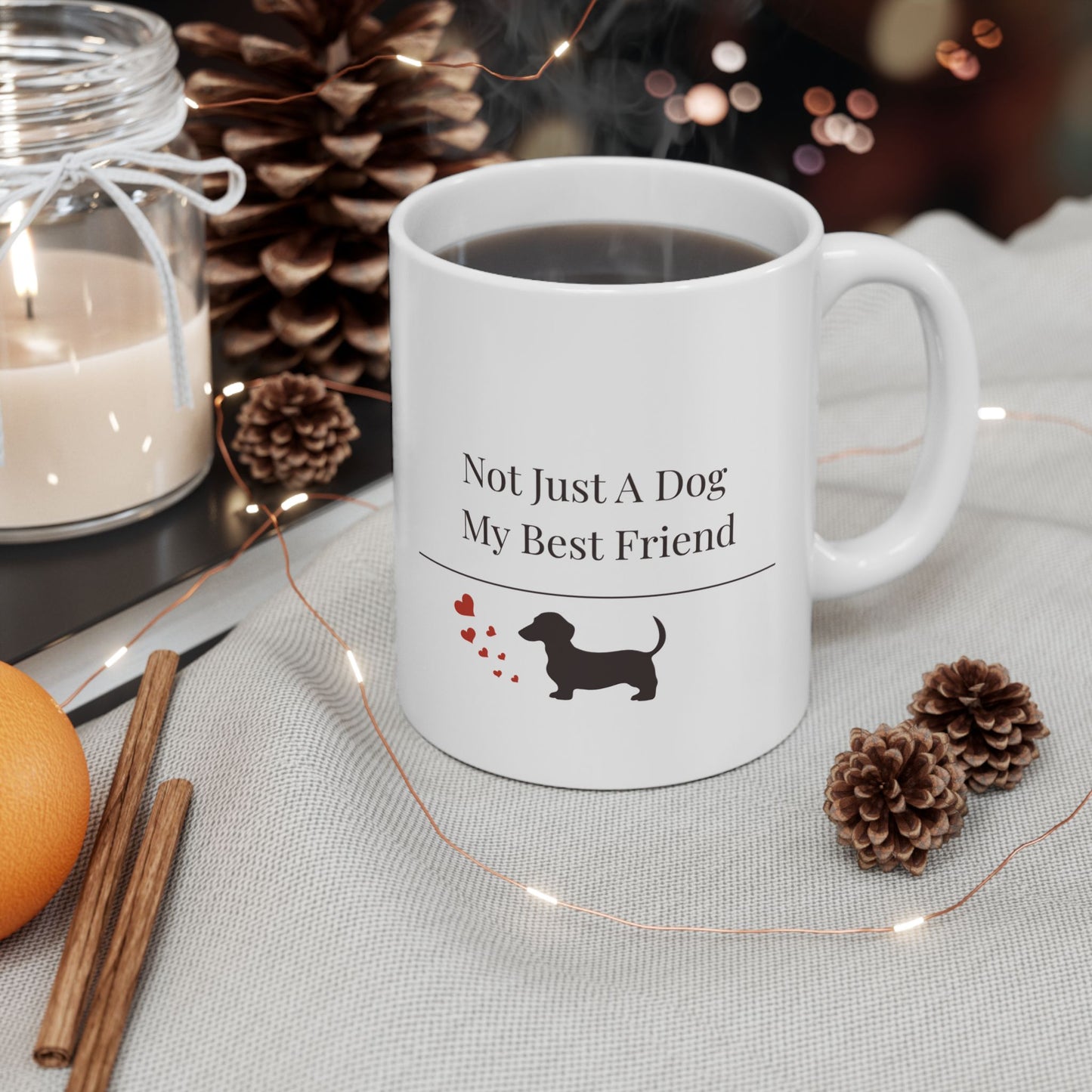 Not Just A Dog My Best Friend Mug |  Funny Dachshund Gift | Wiener Dog Mug |  Dachshund Lover Coffee Mug