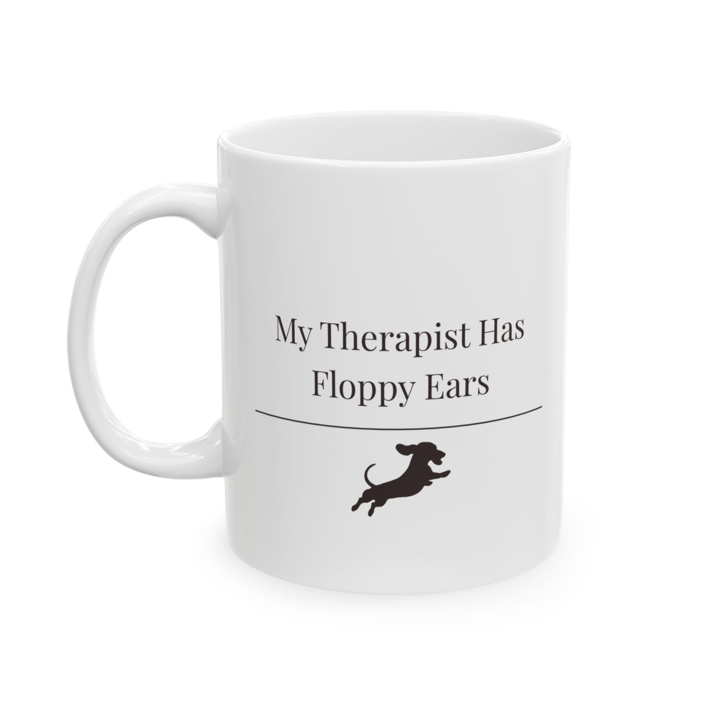 My Therapist Has Floppy Ears Mug |  Funny Dachshund Gift | Wiener Dog Mug |  Dachshund Lover Coffee Mug