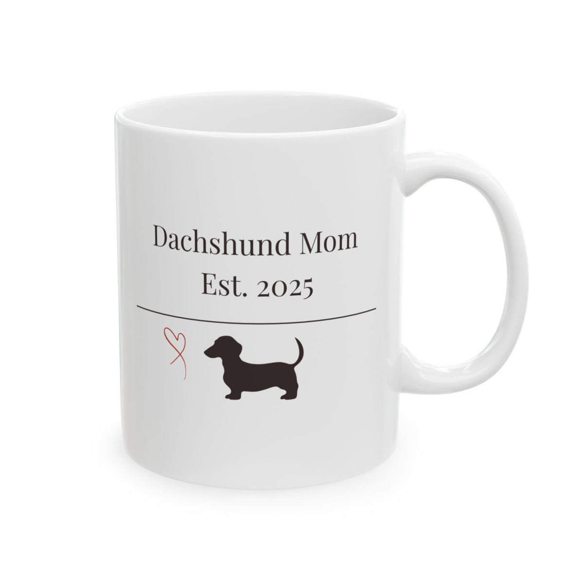 Dachshund Mom Est 2025 Mug | Funny  Dachshund Mom Gift | Wiener Dog Mug |  Dachshund Lover Coffee Mug