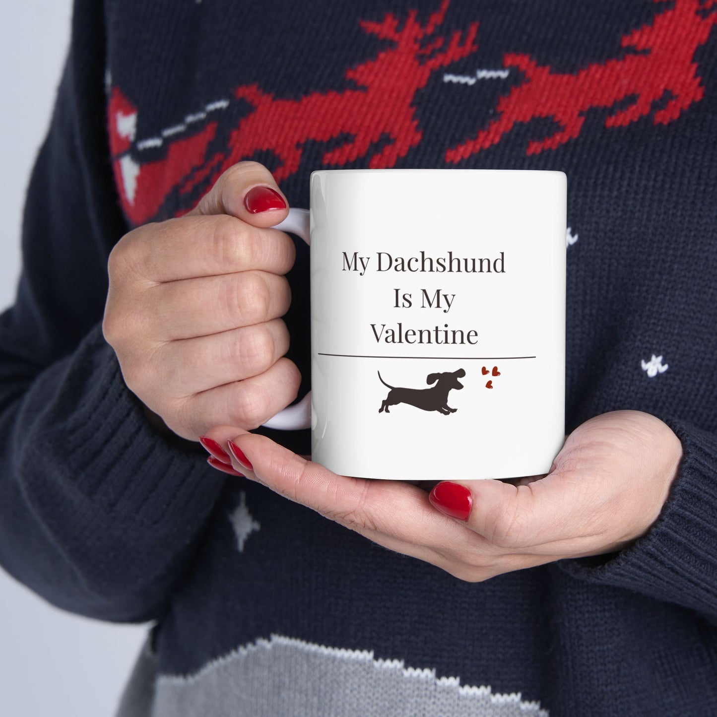 My Dachshund Is My Valentine Mug |  Funny Dachshund Gift | Wiener Dog Mug |  Dachshund Lover Coffee Mug