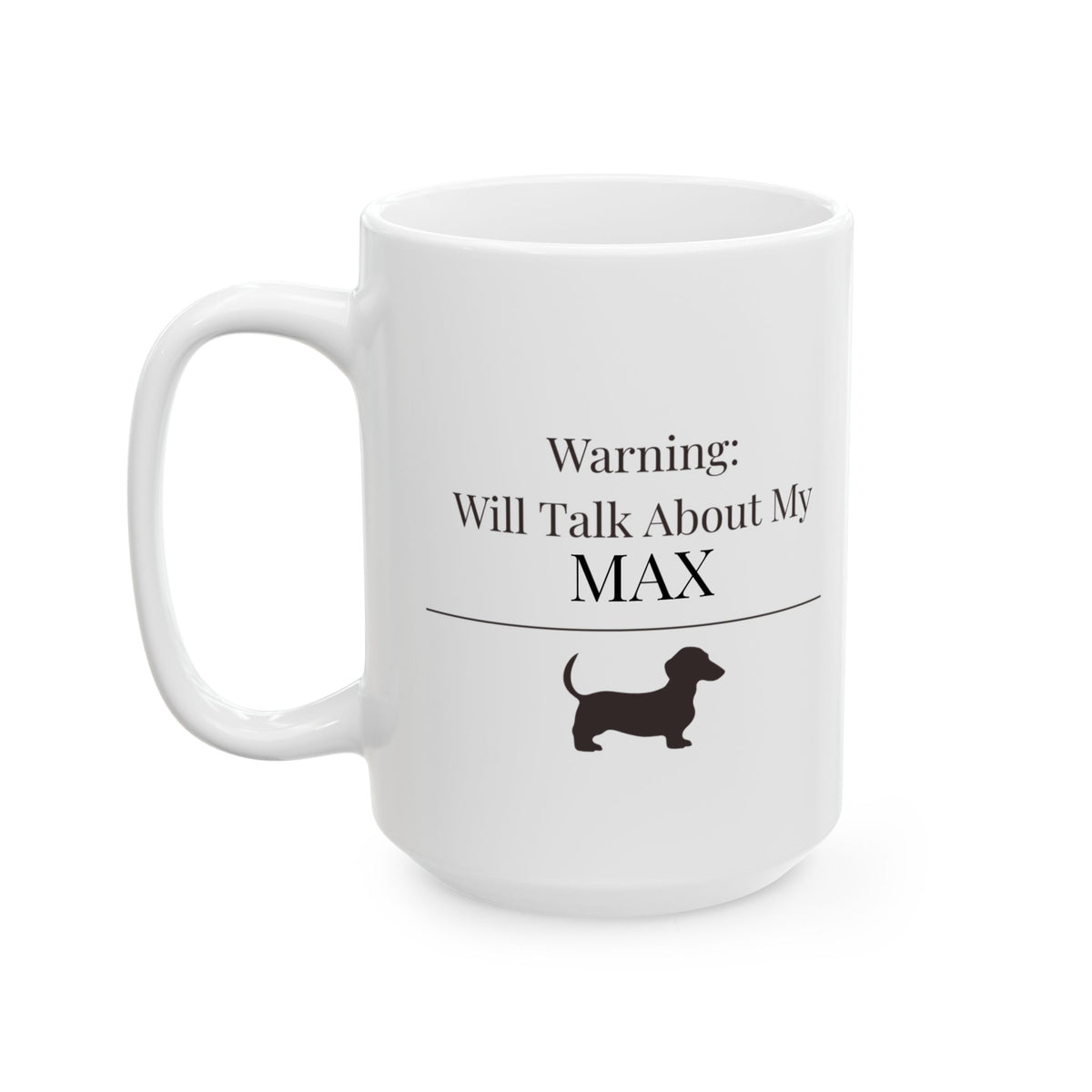 Personalized Dachshund Mug | Custom  Wiener Dog Name Gift | Warning Will  Talk About My Dog Mug | Dachshund  Lover Coffee Mug