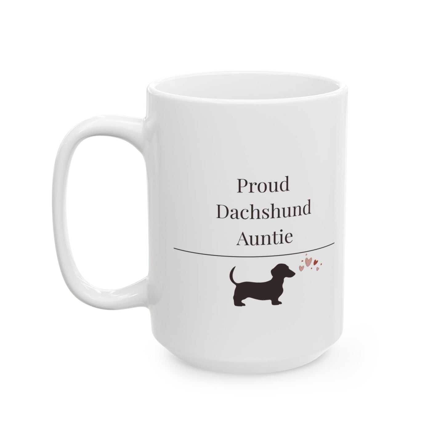 Proud Dachshund Auntie Mug | Funny  Dachshund Auntie Gift | Wiener Dog  Mug | Dachshund Lover Coffee Mug